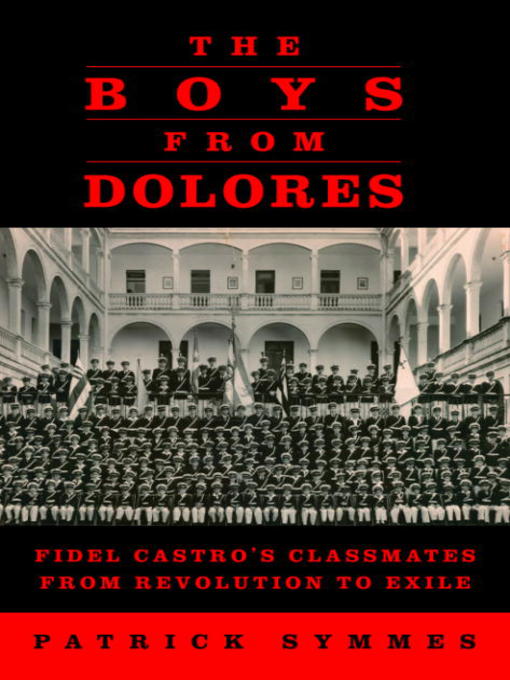Title details for The Boys from Dolores by Patrick Symmes - Available